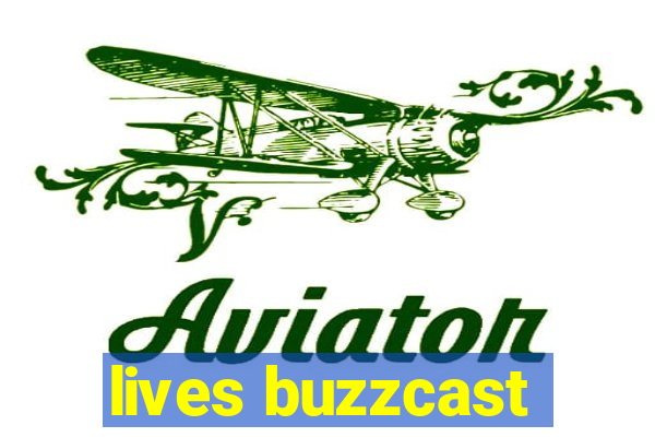 lives buzzcast